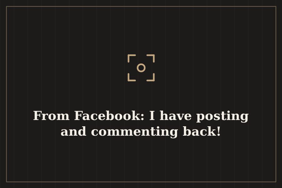 From Facebook: I have posting and commenting back! — cover