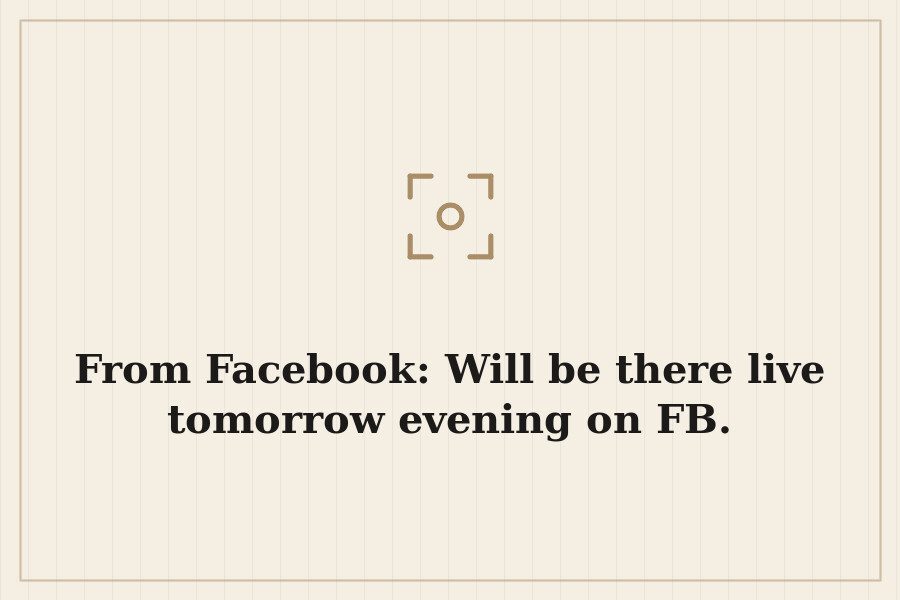 From Facebook: Will be there live tomorrow evening on FB. — cover