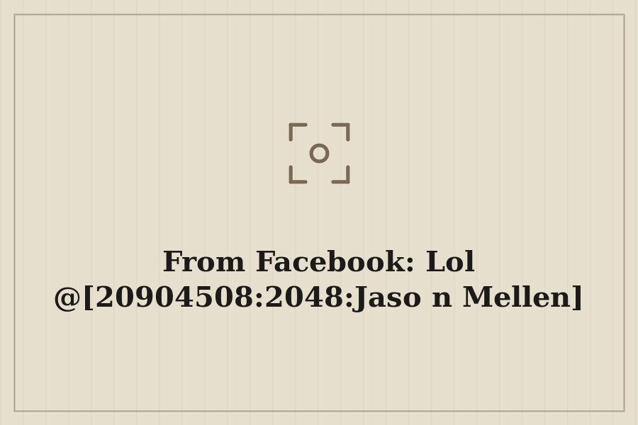 Photo: Lol @[20904508:2048:Jason Mellen]