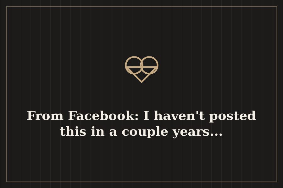 From Facebook: I haven't posted this in a couple years... — cover