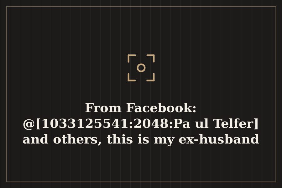 Photo: @[1033125541:2048:Paul Telfer] and others, this is my ex-husband and no, nobody wants…