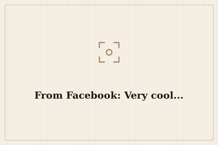 From Facebook: Very cool... — cover