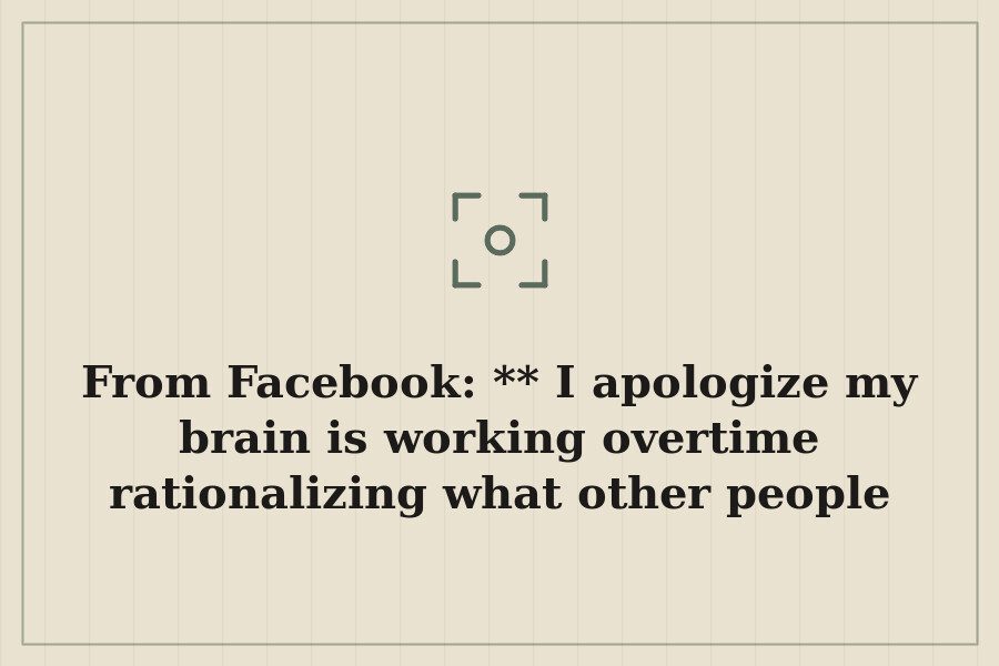 From Facebook: ** I apologize my brain is working overtime rationalizing what other people — cover
