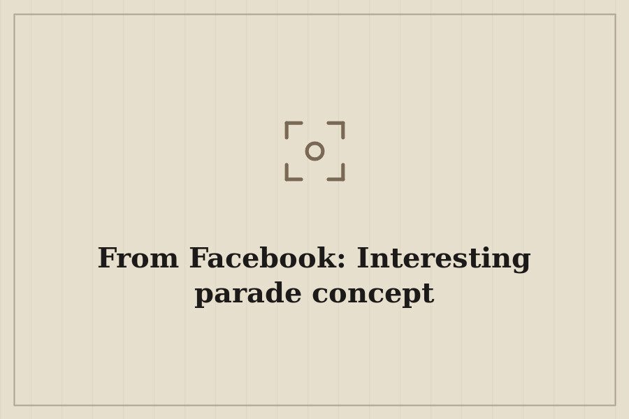 From Facebook: Interesting parade concept — cover