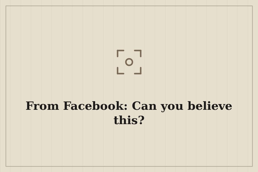From Facebook: Can you believe this? — cover