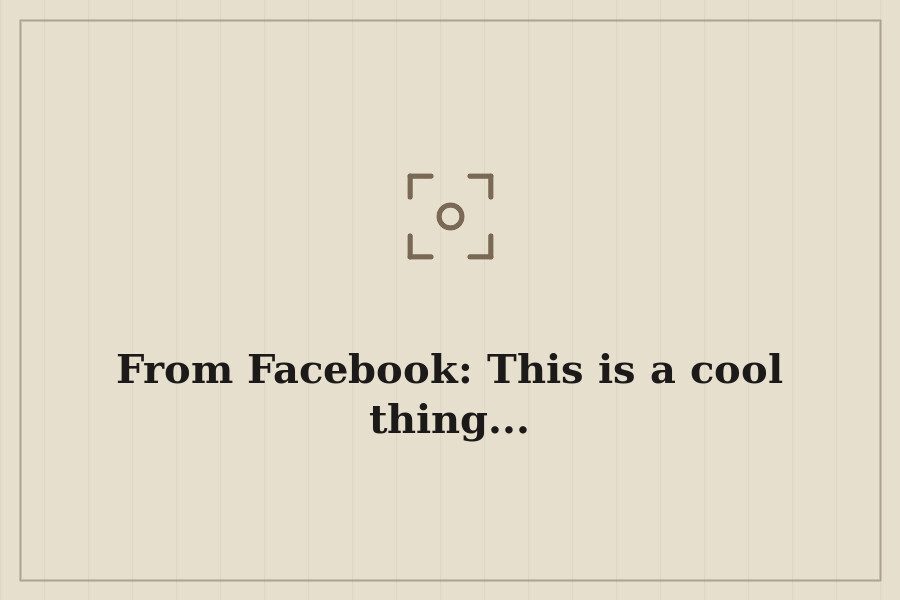 From Facebook: This is a cool thing... — cover