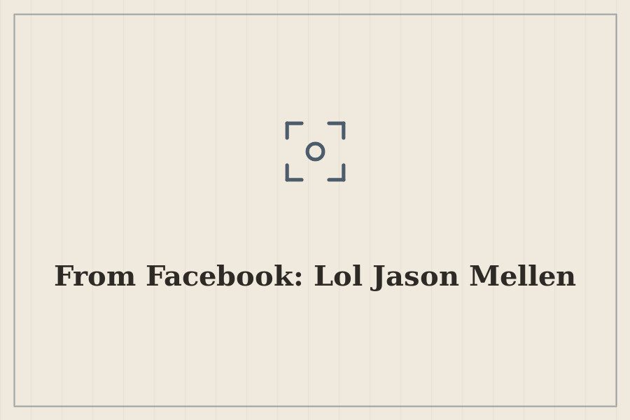 From Facebook: Lol Jason Mellen — cover
