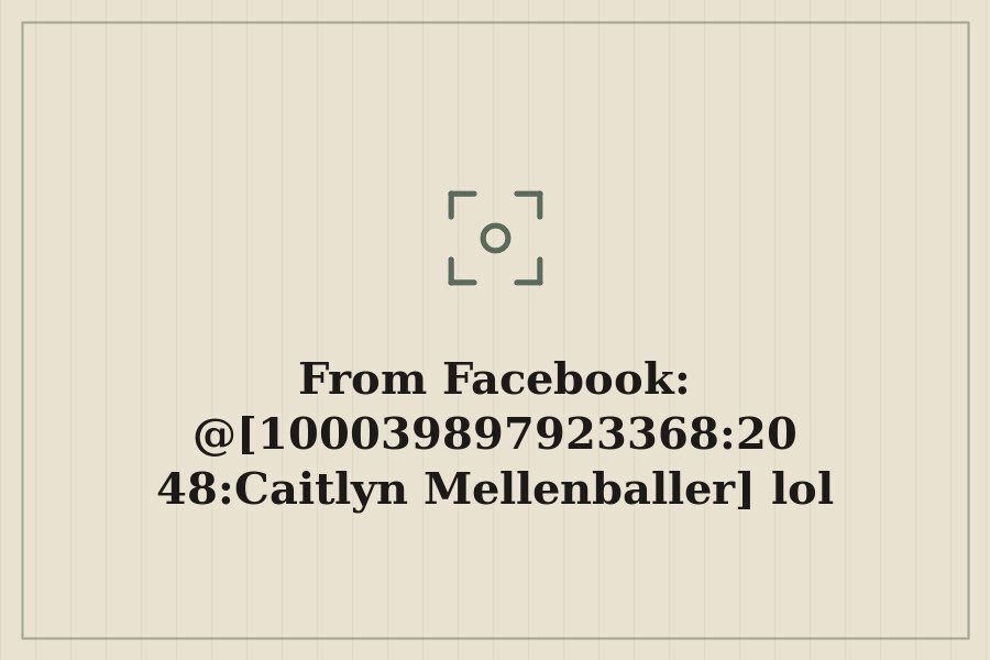 Photo: @[100039897923368:2048:Caitlyn Mellenballer] lol