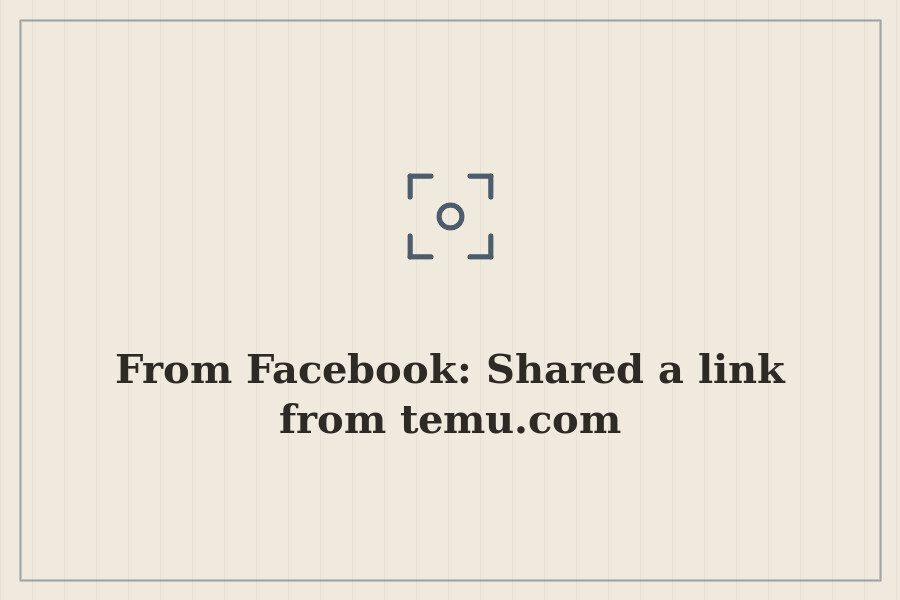 From Facebook: Shared a link from temu.com — cover