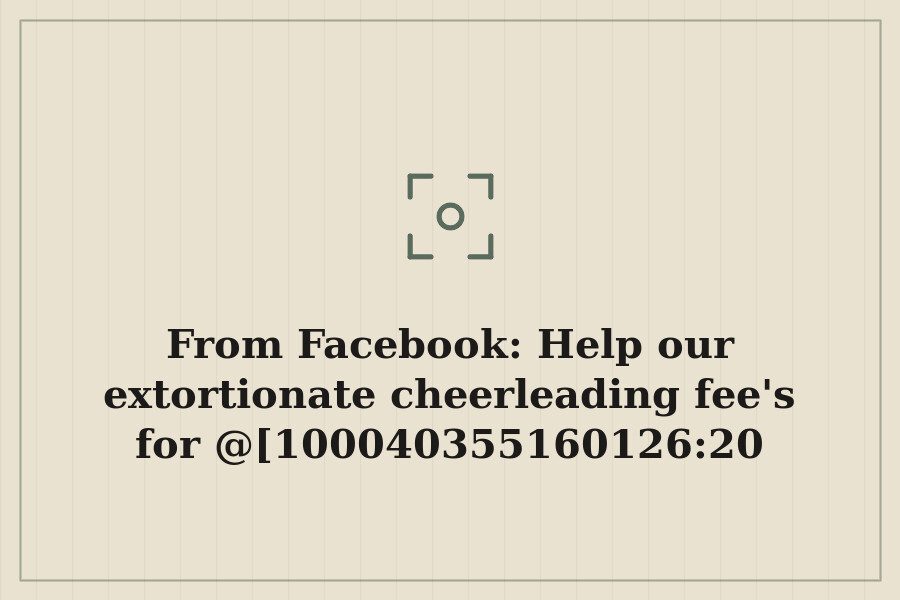 Photo: Help our extortionate cheerleading fee's for @[100040355160126:2048:Ava Mellenballer]!