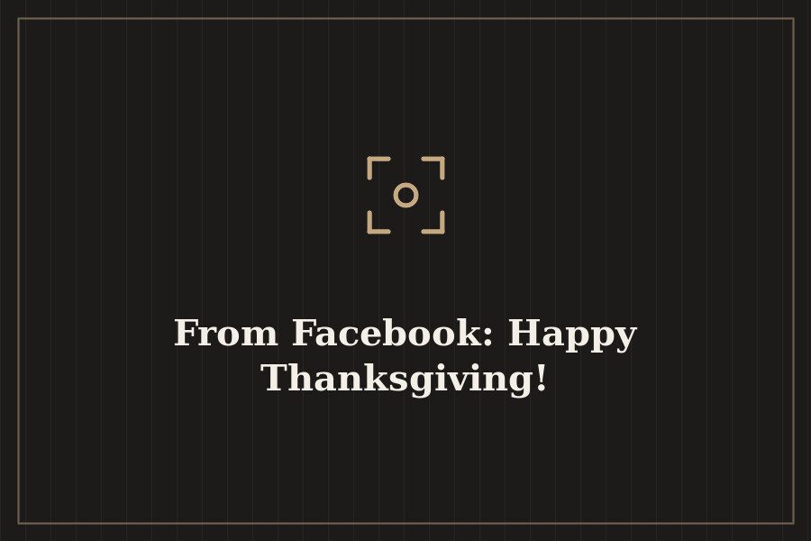 From Facebook: Happy Thanksgiving! — cover