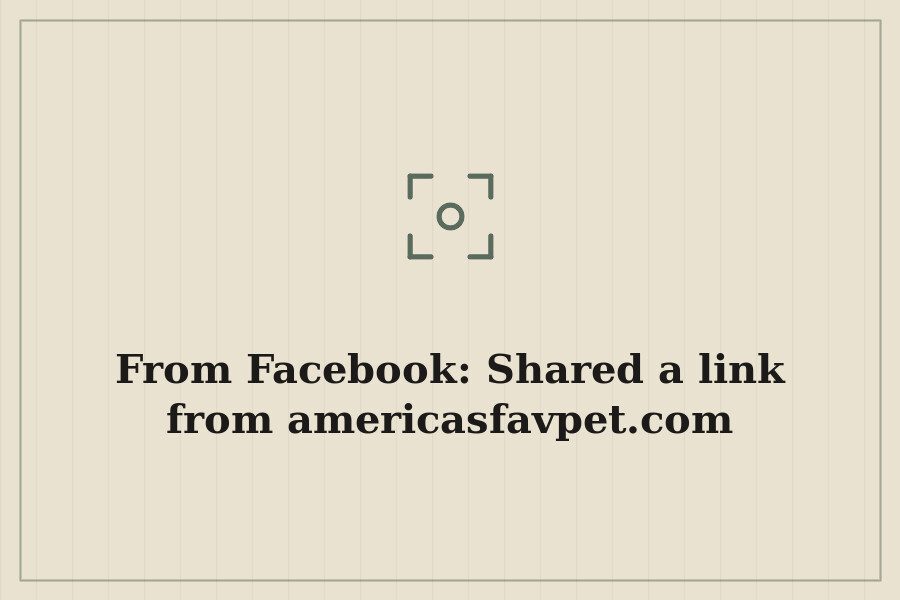 From Facebook: Shared a link from americasfavpet.com — cover