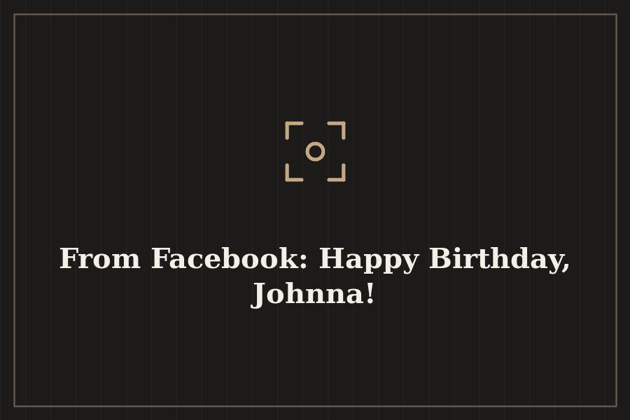 From Facebook: Happy Birthday, Johnna! — cover