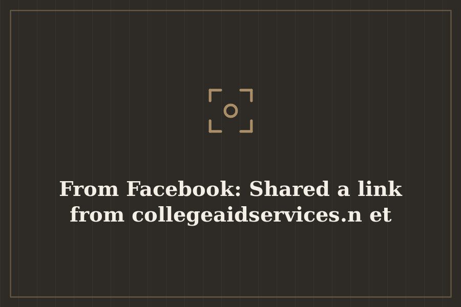 From Facebook: Shared a link from collegeaidservices.net — cover