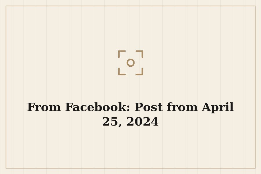 From Facebook: Post from April 25, 2024 — cover