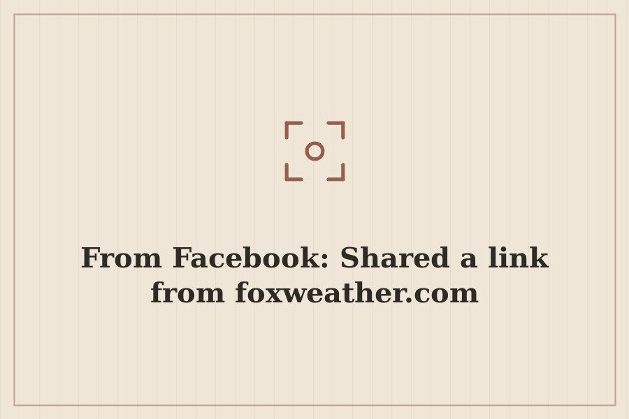 From Facebook: Shared a link from foxweather.com — cover