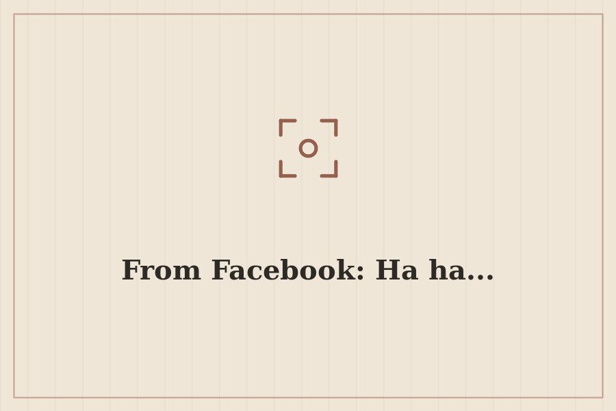 From Facebook: Ha ha... — cover