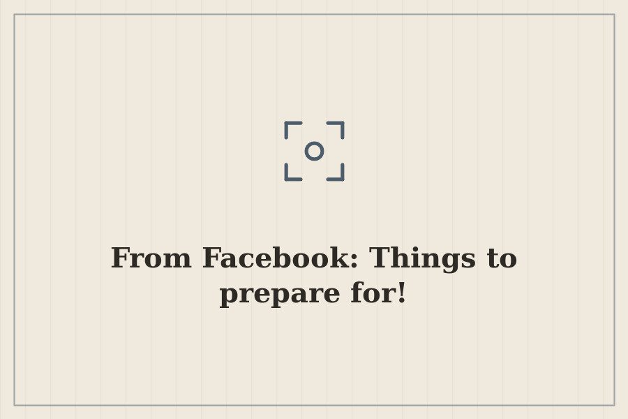 From Facebook: Things to prepare for! — cover