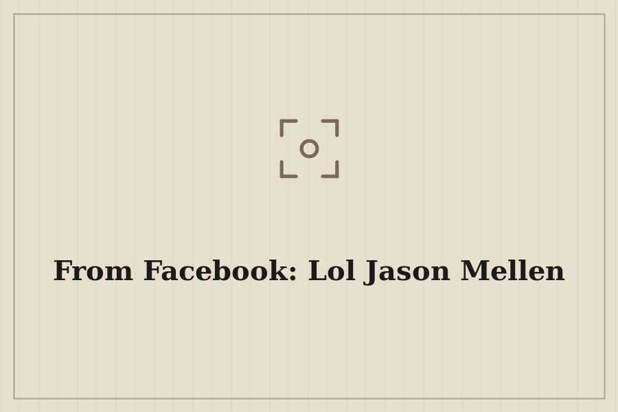 From Facebook: Lol Jason Mellen — cover