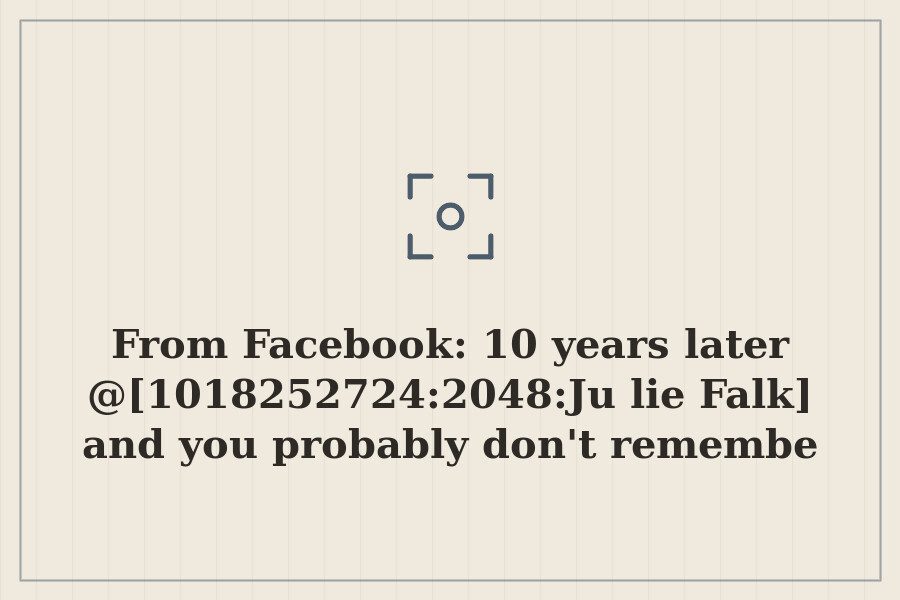 Photo: 10 years later @[1018252724:2048:Julie Falk] and you probably don't remember ordering these…