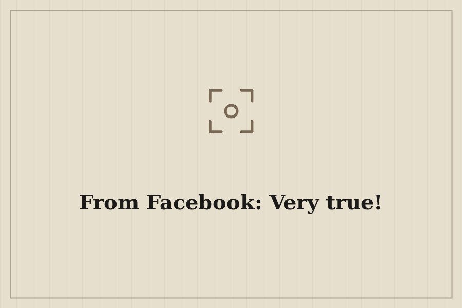 From Facebook: Very true! — cover
