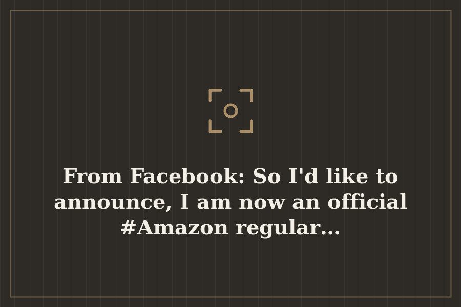 From Facebook: So I'd like to announce, I am now an official #Amazon regular… — cover