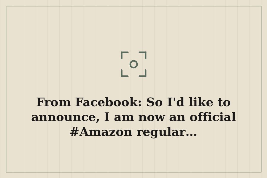 From Facebook: So I'd like to announce, I am now an official #Amazon regular… — cover