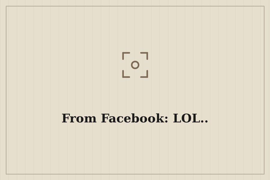 From Facebook: LOL.. — cover