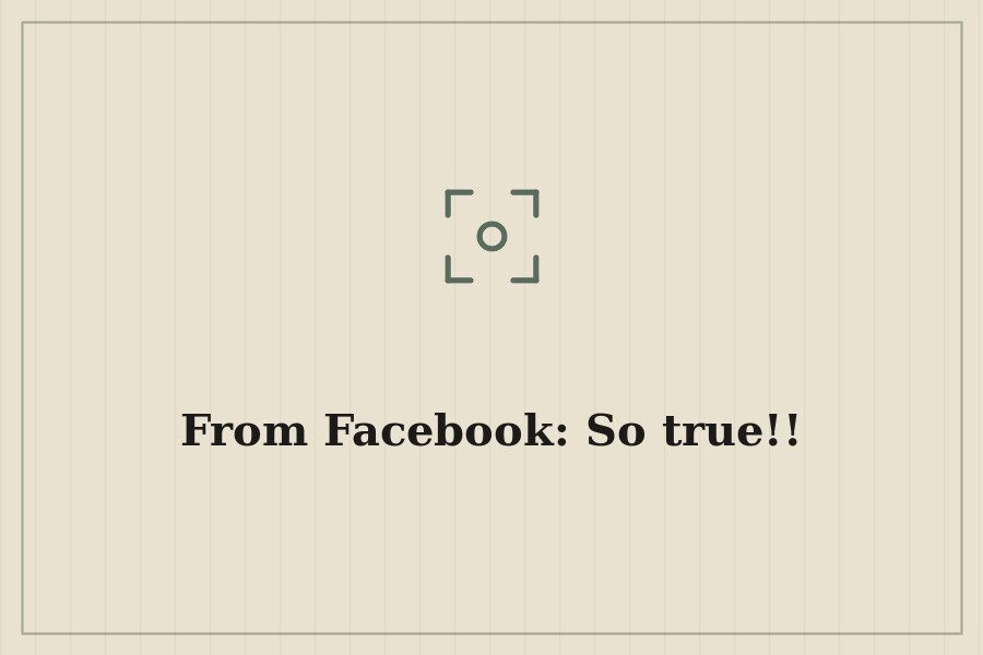 From Facebook: So true!! — cover