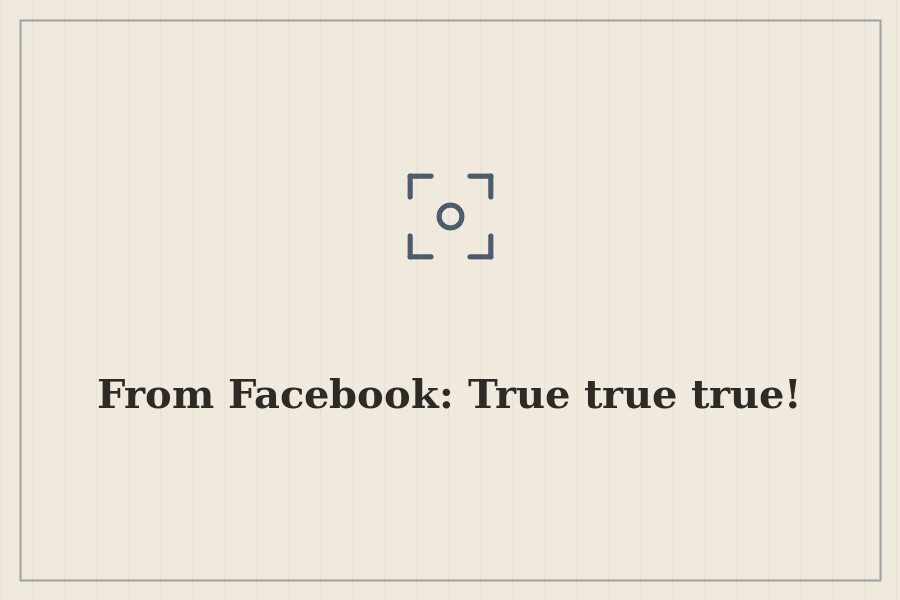 From Facebook: True true true! — cover