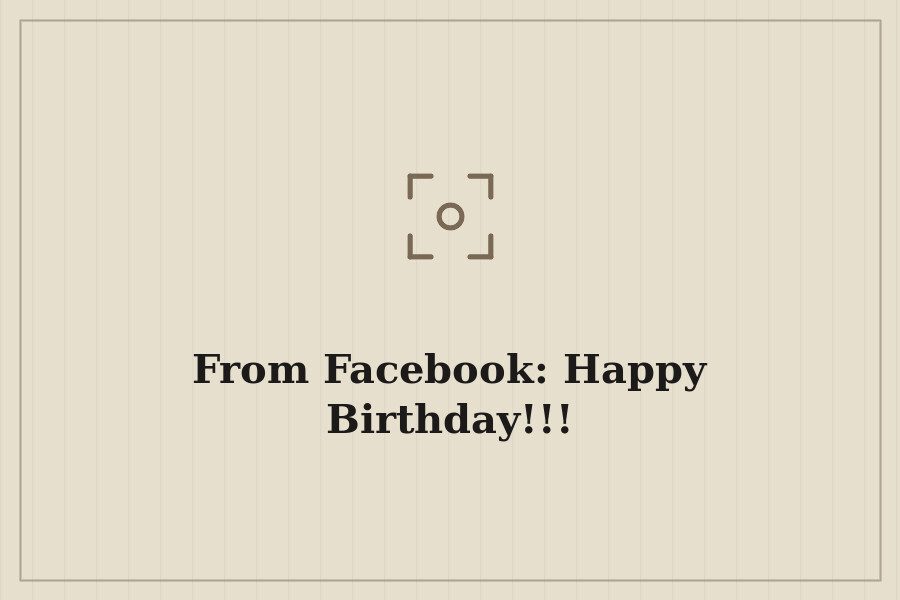 From Facebook: Happy Birthday!!! — cover