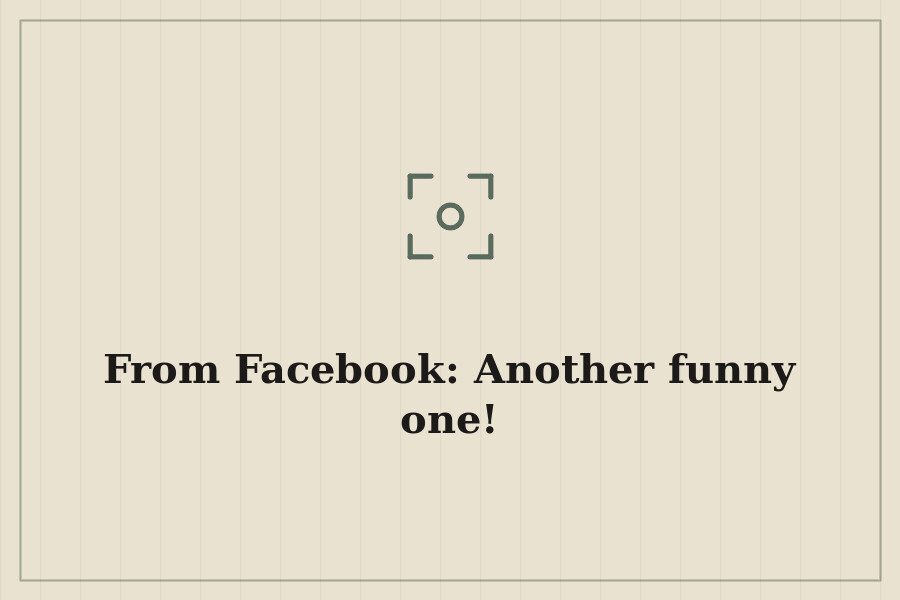 From Facebook: Another funny one! — cover