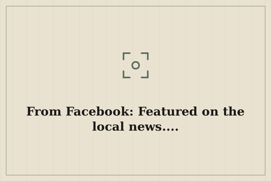 From Facebook: Featured on the local news.... — cover