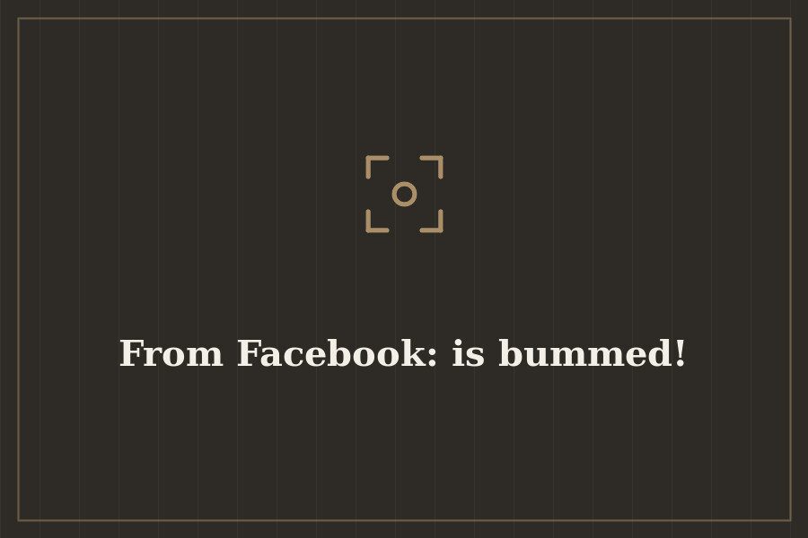 From Facebook: is bummed! — cover