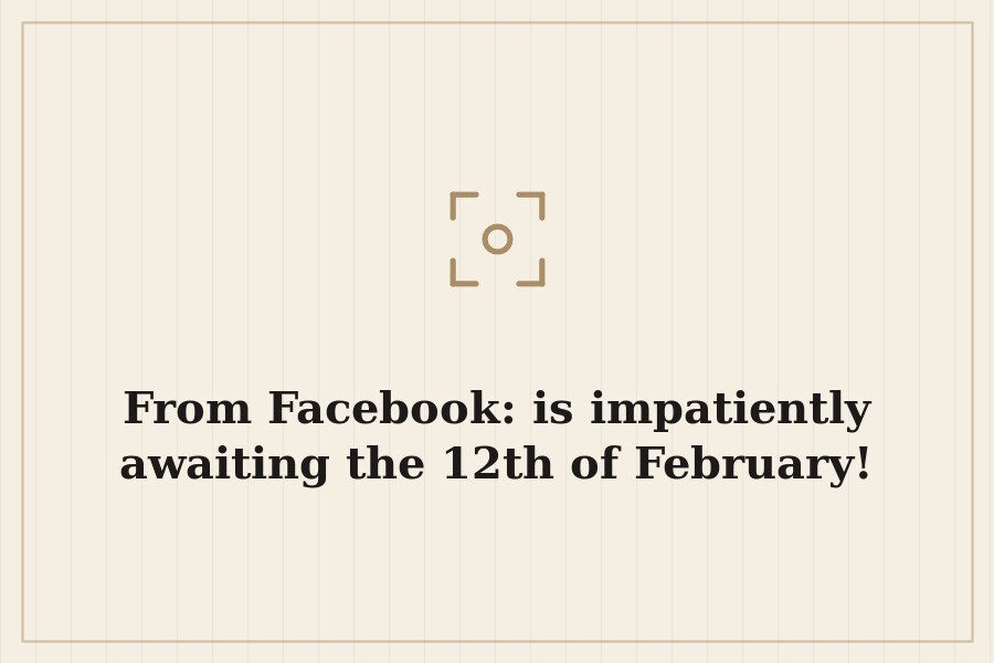 From Facebook: is impatiently awaiting the 12th of February! — cover