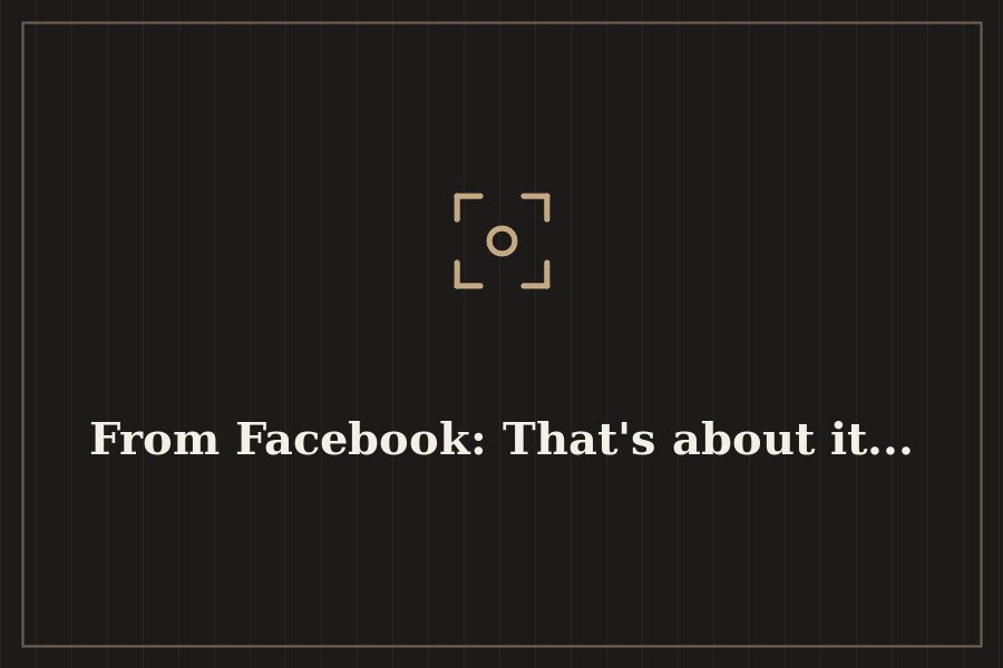 From Facebook: That's about it... — cover