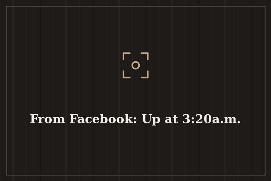 From Facebook: Up at 3:20a.m. — cover