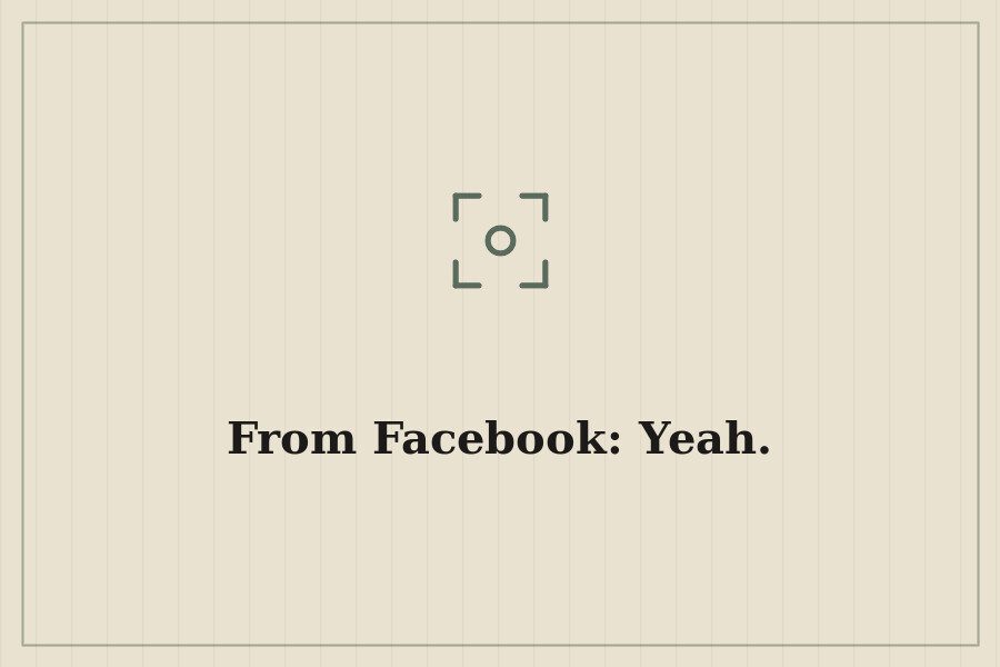 From Facebook: Yeah. — cover