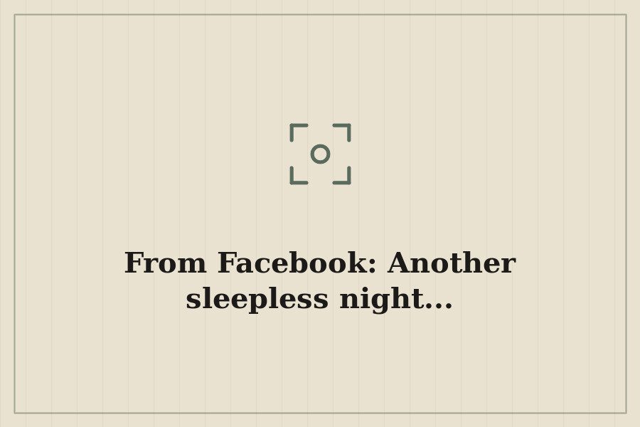 From Facebook: Another sleepless night... — cover