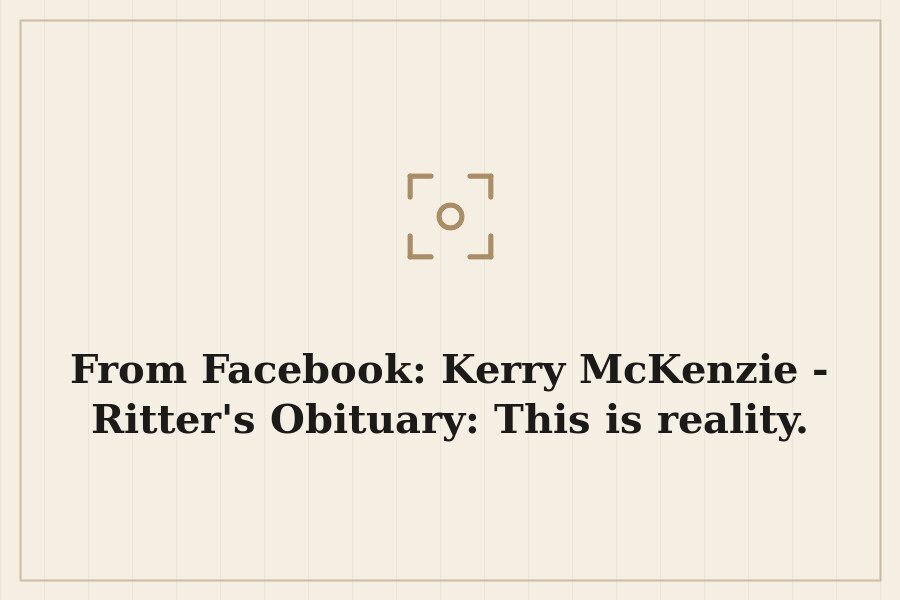 From Facebook: Kerry McKenzie Ritter's Obituary: This is reality. — cover