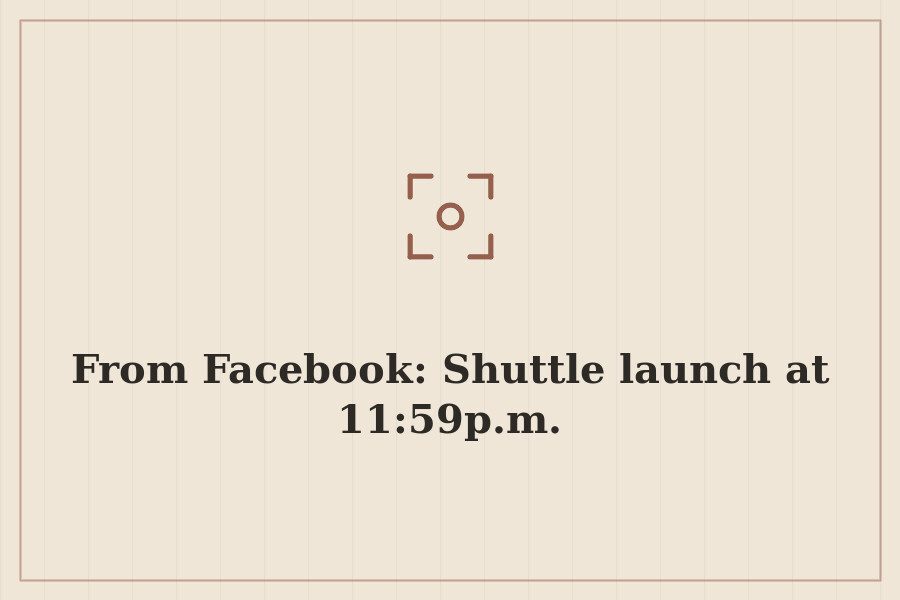 From Facebook: Shuttle launch at 11:59p.m. — cover