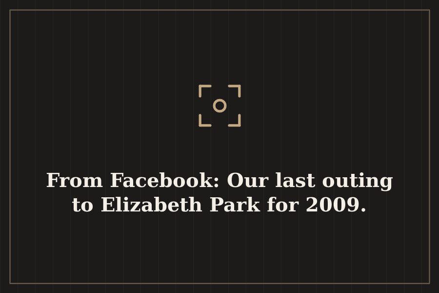 From Facebook: Our last outing to Elizabeth Park for 2009. — cover