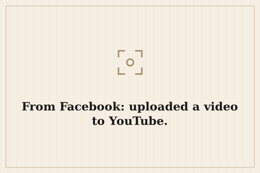 From Facebook: uploaded a video to YouTube. — cover