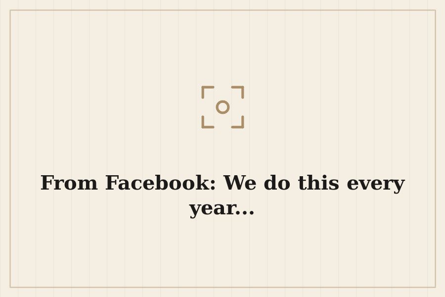 From Facebook: We do this every year... — cover