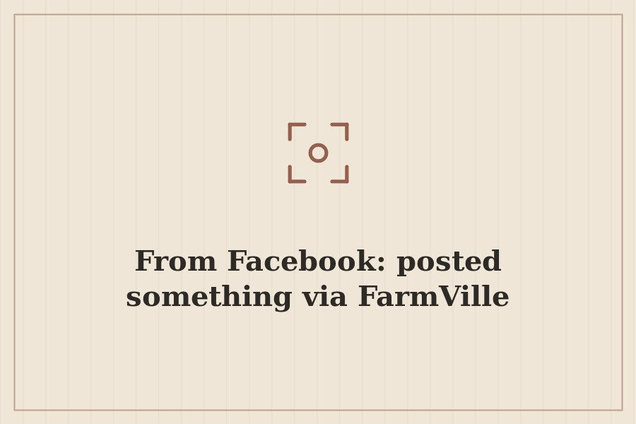 From Facebook: posted something via FarmVille — cover
