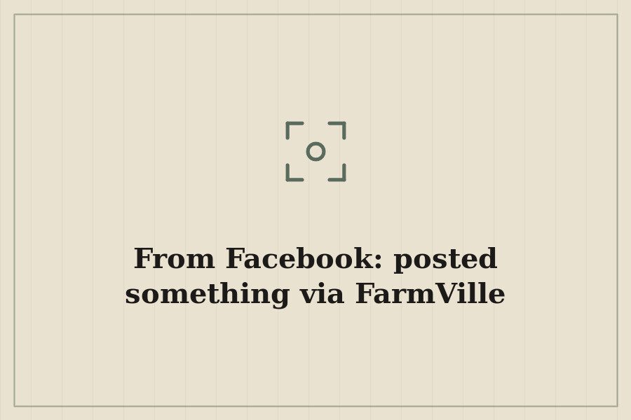 From Facebook: posted something via FarmVille — cover