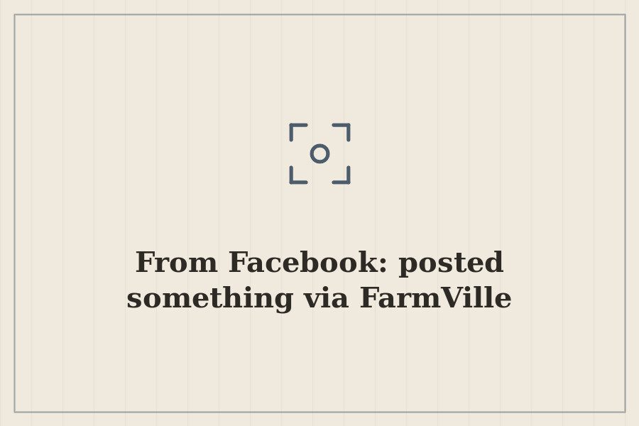 From Facebook: posted something via FarmVille — cover