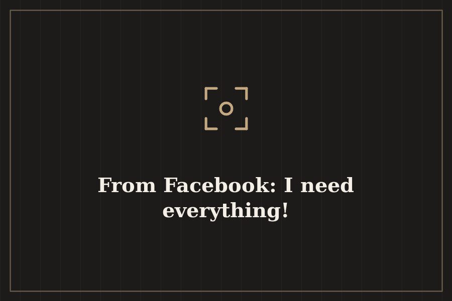 From Facebook: I need everything! — cover