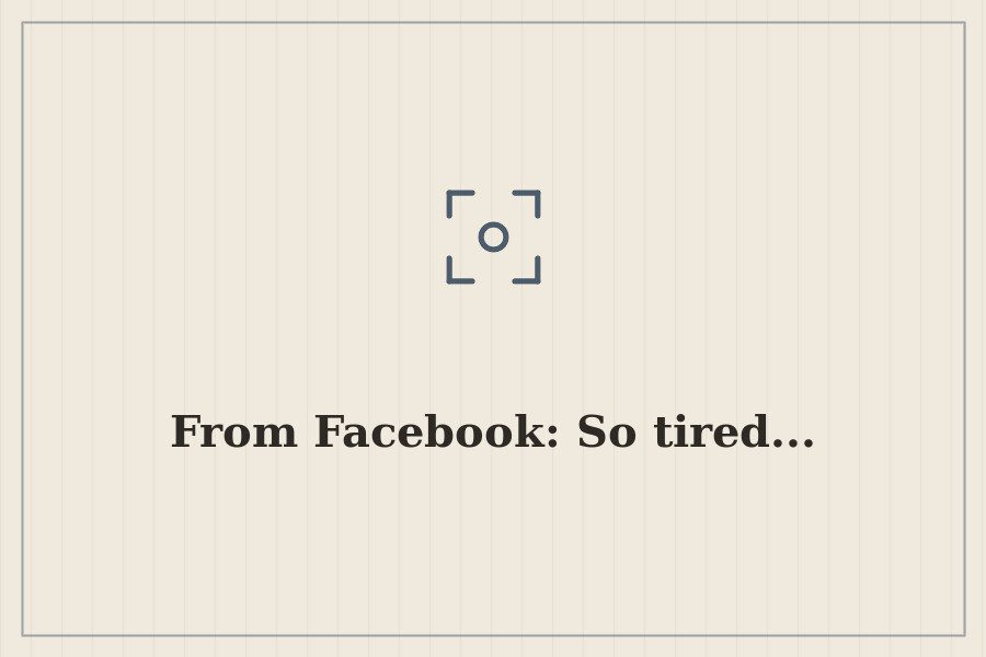 From Facebook: So tired... — cover