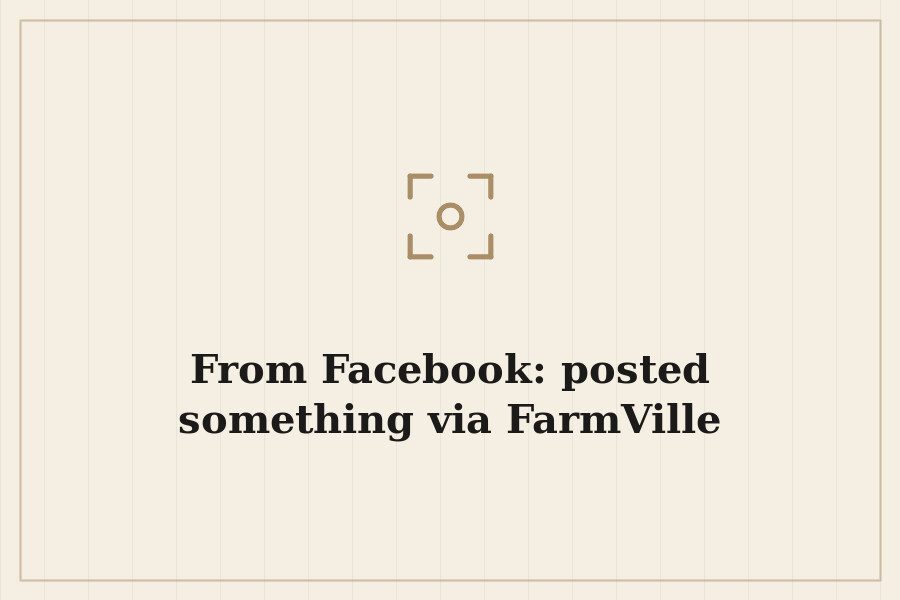 From Facebook: posted something via FarmVille — cover